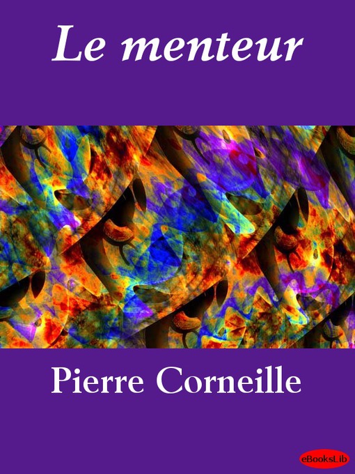 Title details for Le menteur by Pierre Corneille - Available